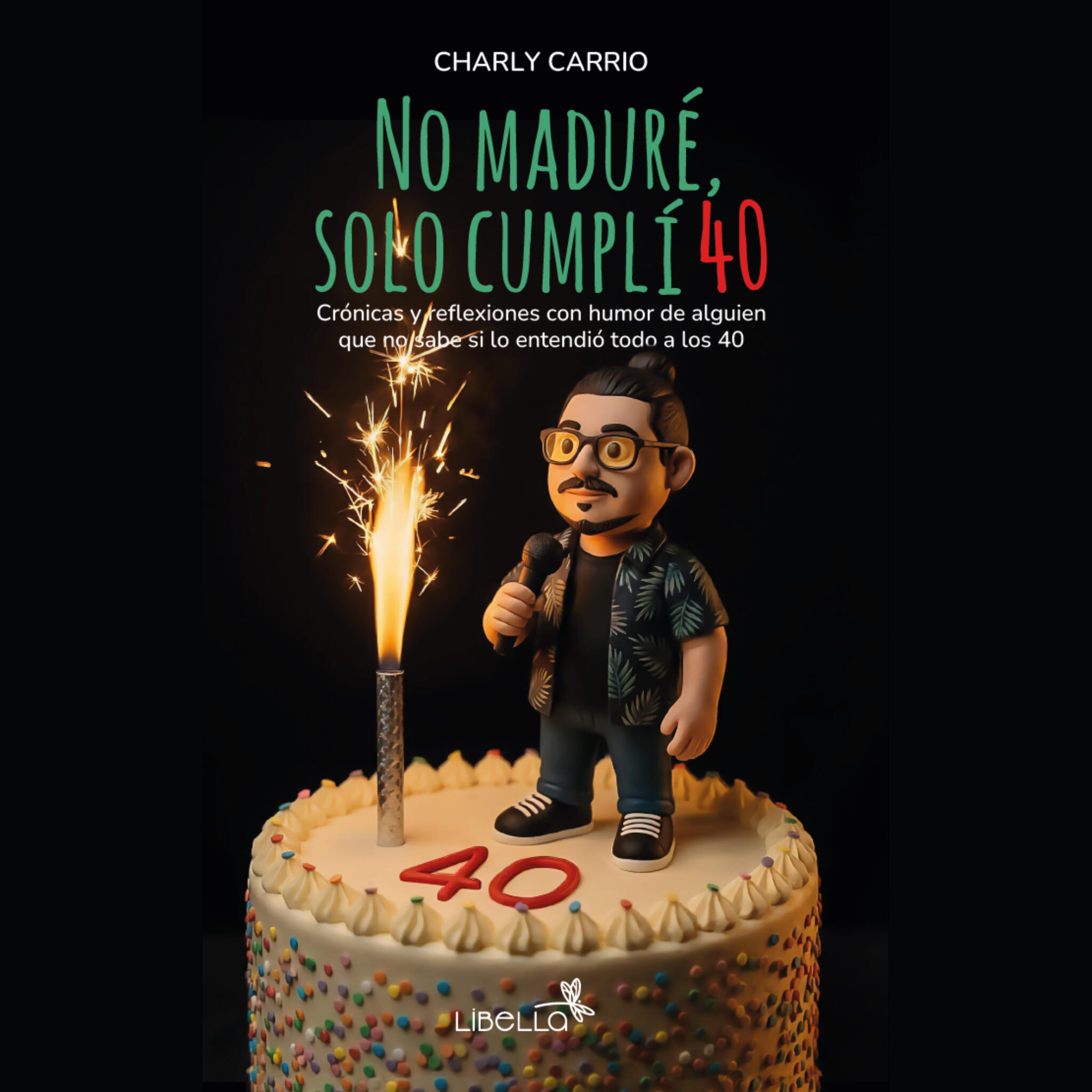 no maduré, solo cumplí 40.